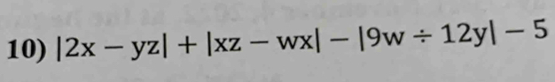 |2x-yz|+|xz-wx|-|9w/ 12y|-5