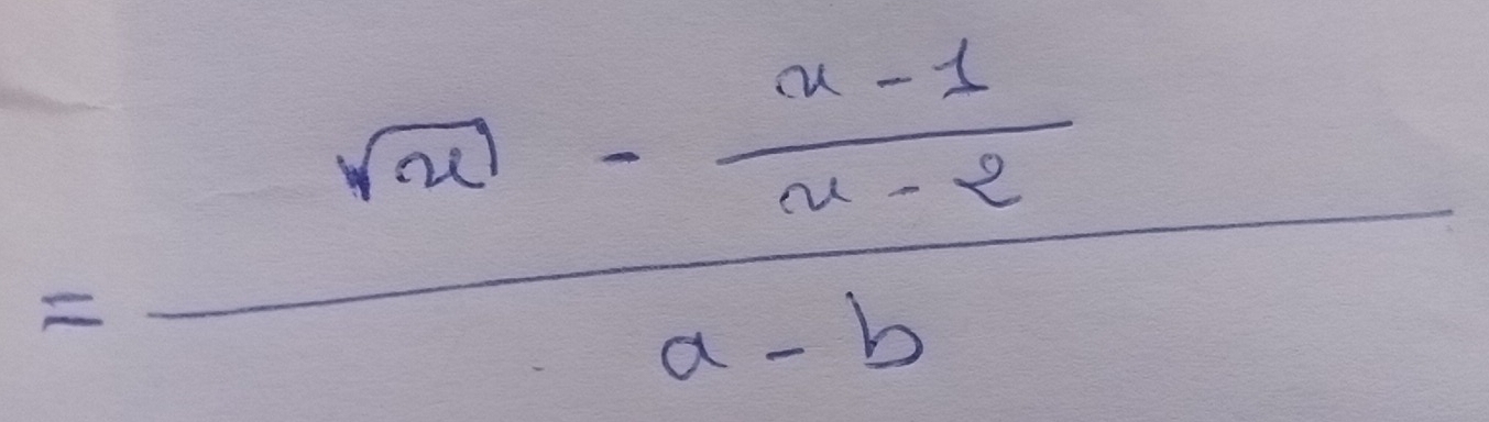 =frac sqrt(a)- (a-1)/a-2 a-b