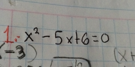 x^2-5x+6=0
=3
(x+