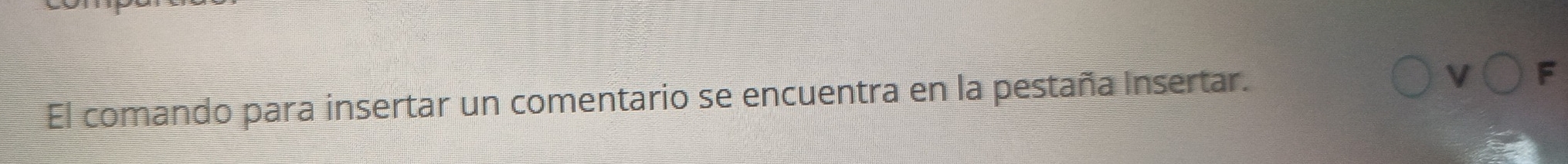 El comando para insertar un comentario se encuentra en la pestaña Insertar.