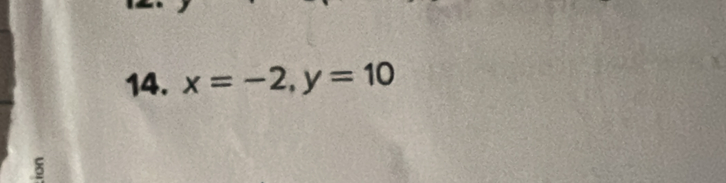 x=-2, y=10
5