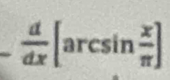 _  d/dx [arcsin  x/π  ]