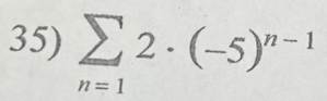 sumlimits _n=12· (-5)^n-1