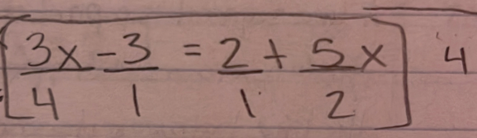 [ 3x/4 - 3/1 = 2/1 + 5/2 x]4