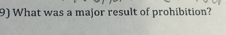 What was a major result of prohibition?