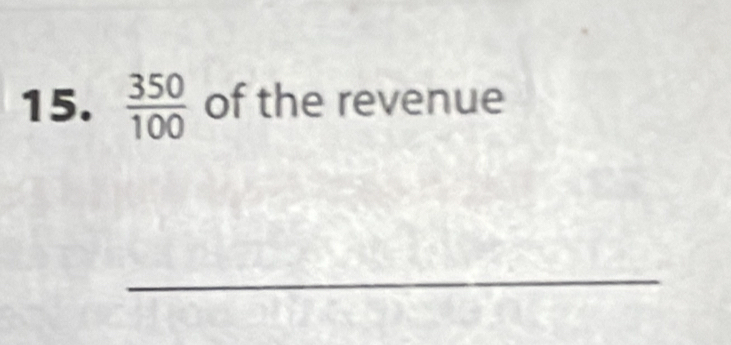  350/100  of the revenue 
_