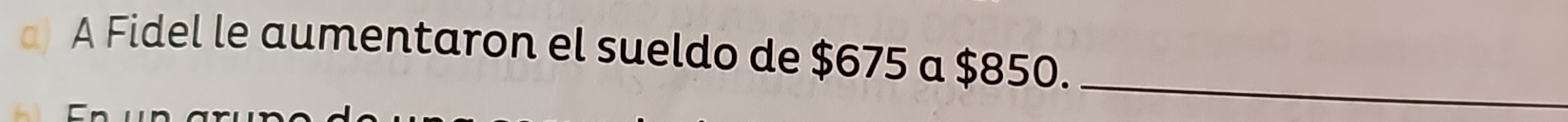 A Fidel le aumentaron el sueldo de $675 a $850._