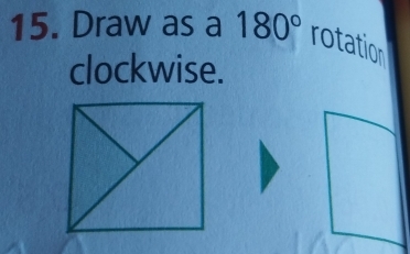 Draw as a 180° rotation 
clockwise.