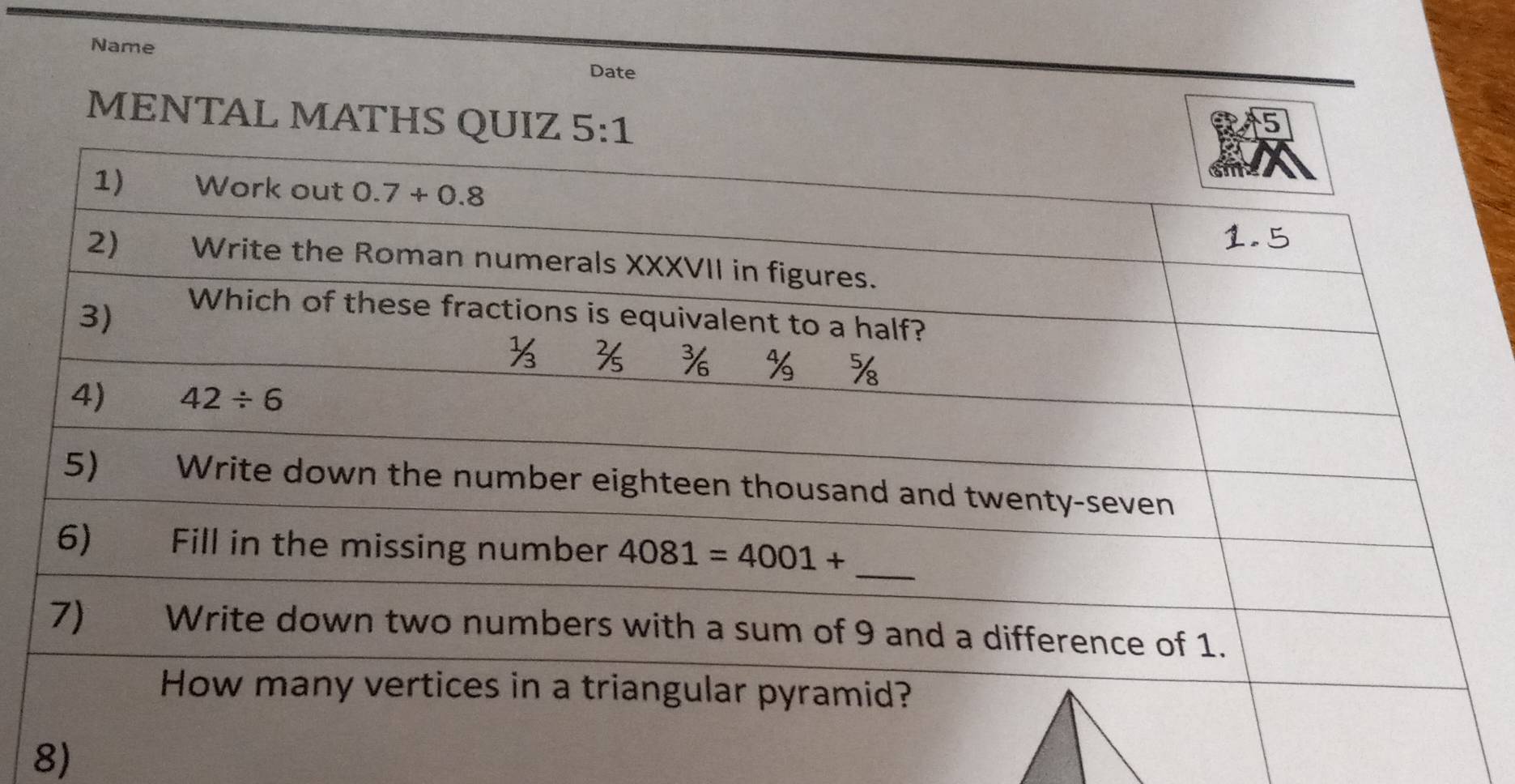 Name
Date
MENTAL MATHS QUIZ 
8)