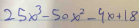 25x^3-50x^2-4x+18