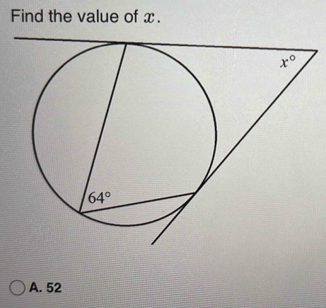 Find the value of x.
A. 52