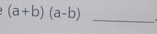 (a+b)(a-b)