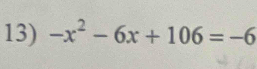 -x^2-6x+106=-6