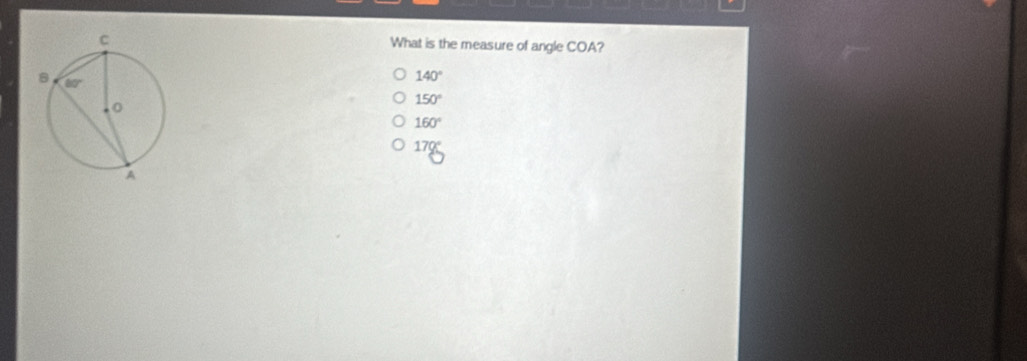 What is the measure of angle COA?
140°
150°
160°
170