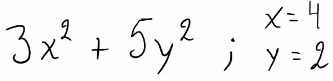 3x^2+5y^2;beginarrayr x=4 y=2endarray