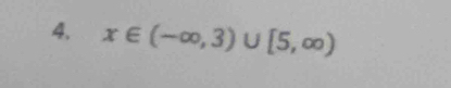 x∈ (-∈fty ,3)∪ [5,∈fty )