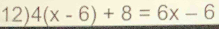 4(x-6)+8=6x-6