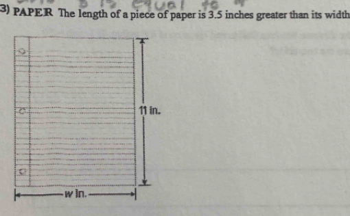 PAPER The length of a piece of paper is 3.5 inches greater than its width