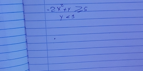 -2x^2+x≥ 5
y<3</tex>