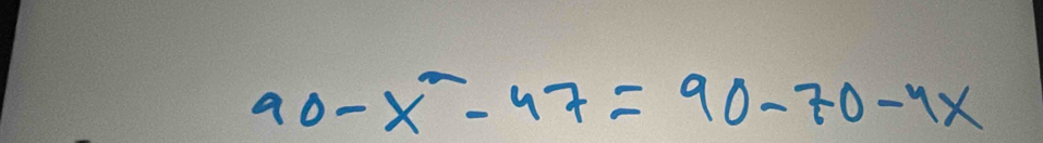 90-x^2-47=90-70-4x