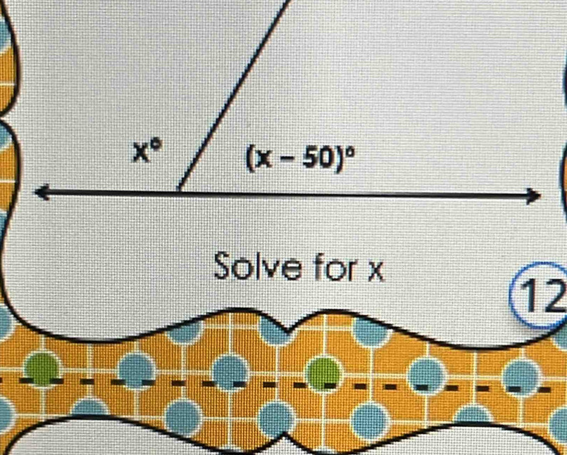 Solve for x
12