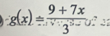 g(x)= (9+7x)/3^5 
^circ 