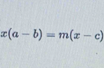 x(a-b)=m(x-c)