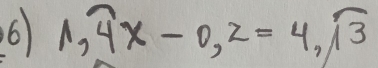 6 1,overline 4x-0,z=4,overline 13