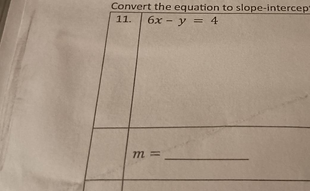 Convert the equation to slope-intercep: