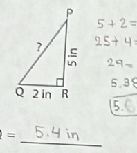 5 + 2 =
5.3
_ 
=