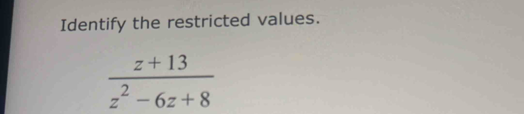 Identify the restricted values.