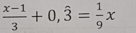  (x-1)/3 +0,hat 3= 1/9 x