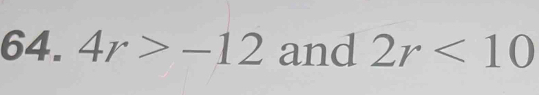 4r>-12 and 2r<10</tex>