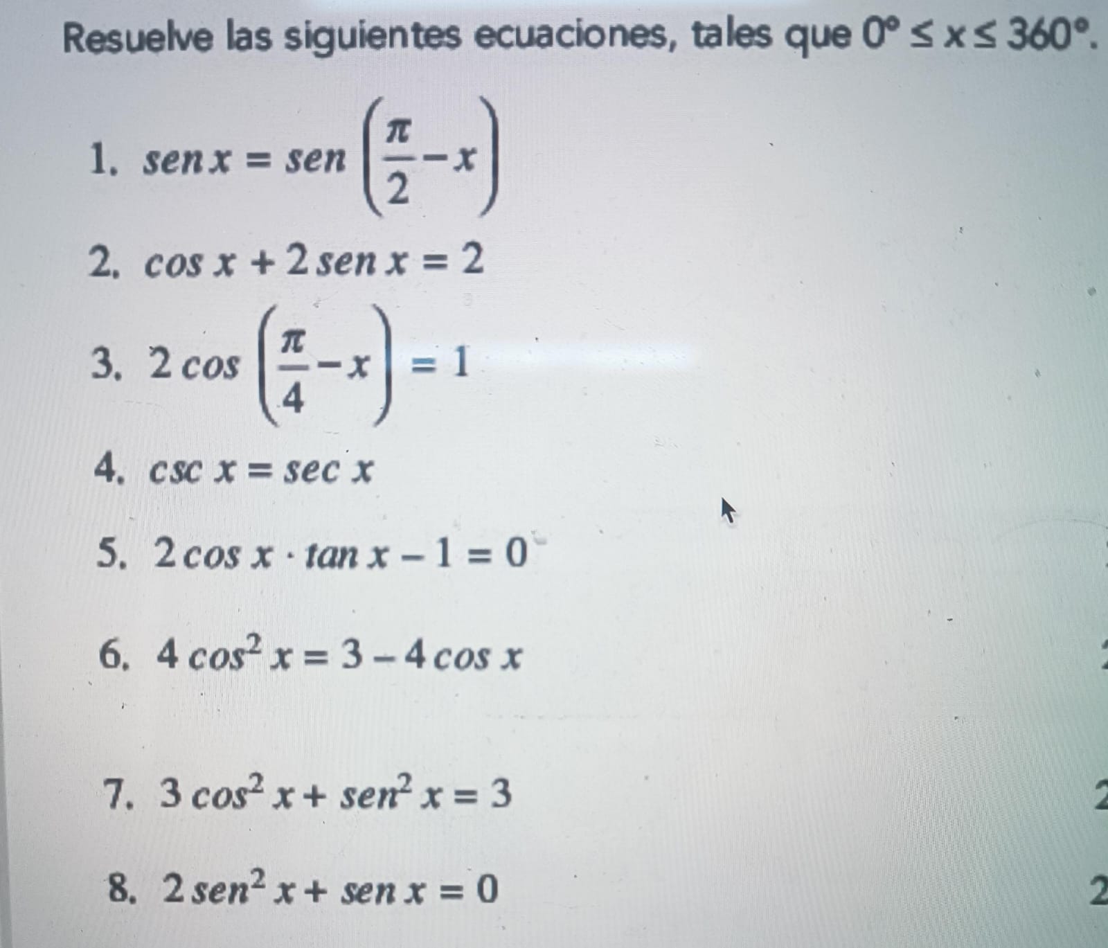 Resuelto:Resuelve las siguientes ecuaciones, tales que 0°≤ x≤ 360°. 1 ...