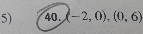 (-2,0),(0,6)