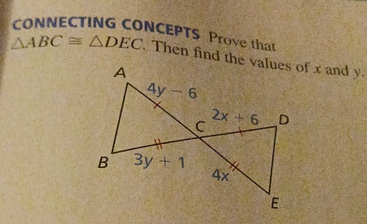 CONNECTING CONCEPTS Prove that
△ ABC≌ △ DEC