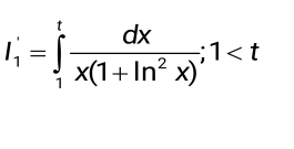 I_1'=∈tlimits _1^(tfrac dx)x(1+ln^2x); 1