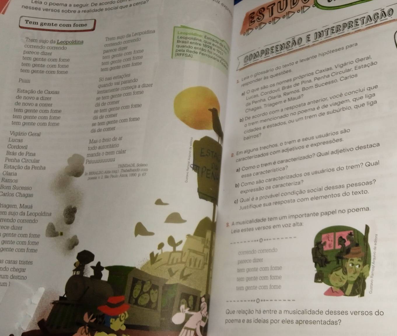 Resolvido:Leia o poema a seguir. De acordo con nesses versos sobre a  realidade social que a cerca? E