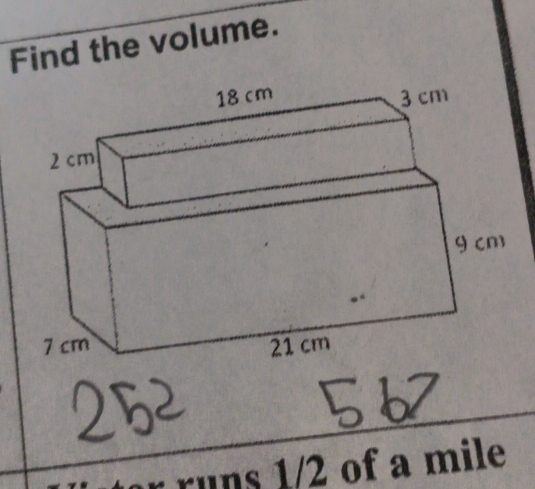 Find the volume. 
runs 1/2 of a mile