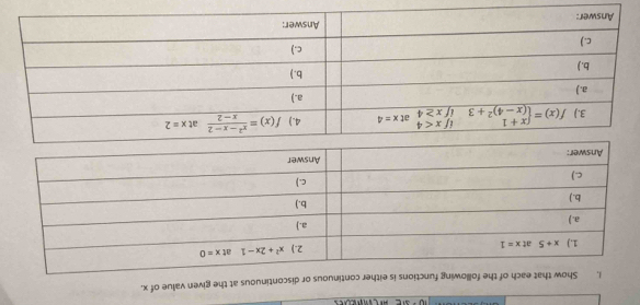 lowing functions is either continuous or discontinuous at the given value of x.