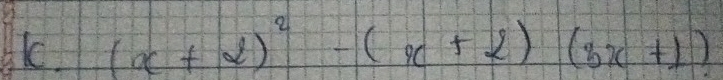 (x+2)^2-(x+2)(3x+1)