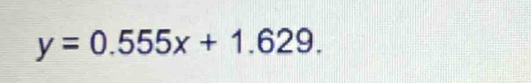 y=0.555x+1.629.