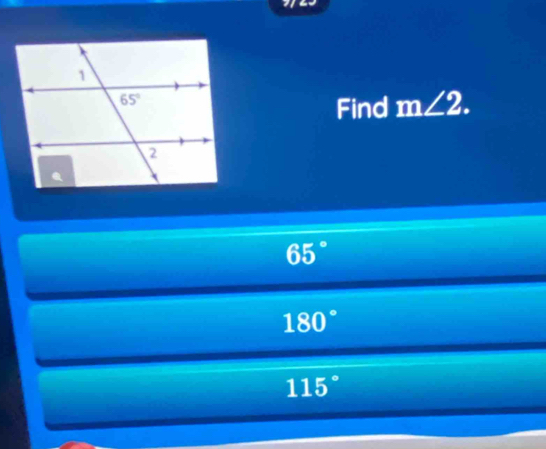 Find m∠ 2.
65°
180°
115°