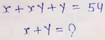 x+xy+y=54
x+y= (