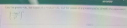 possible 
Lhes the posser rute, this posser of a product rots, and the posser of a doofent rule is stmplity the axpression 
( (-8w^3)/v^2 end(pmatrix)^2