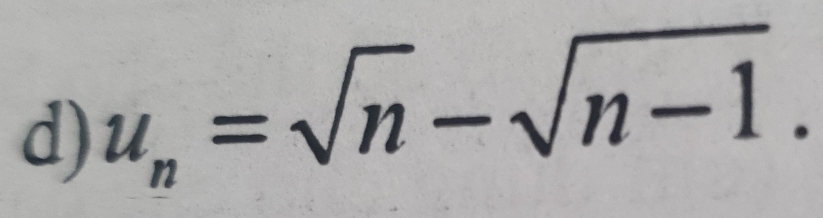 u_n=sqrt(n)-sqrt(n-1).