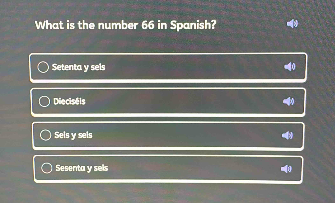 Solved: What is the number 66 in Spanish? Setenta y seis ) Dieciséis ...