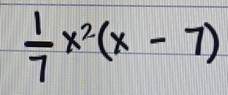  1/7 x^2(x-7)