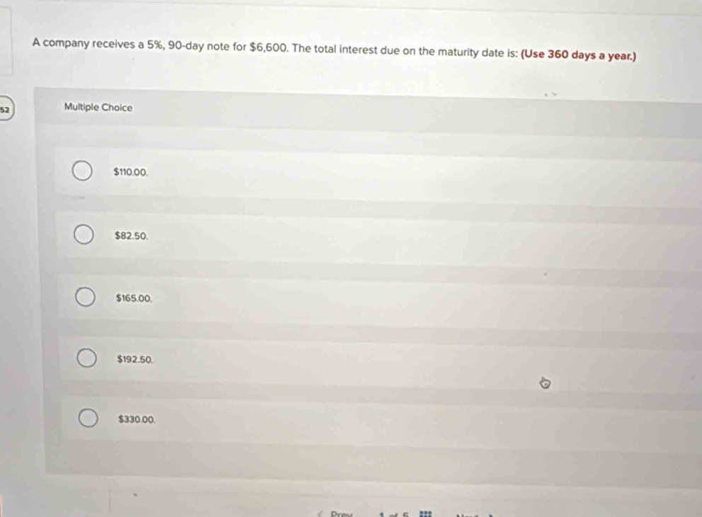 Solved: A company receives a 5%, 90-day note for $6,600. The total ...