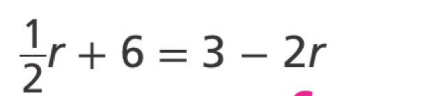  1/2 r+6=3-2r